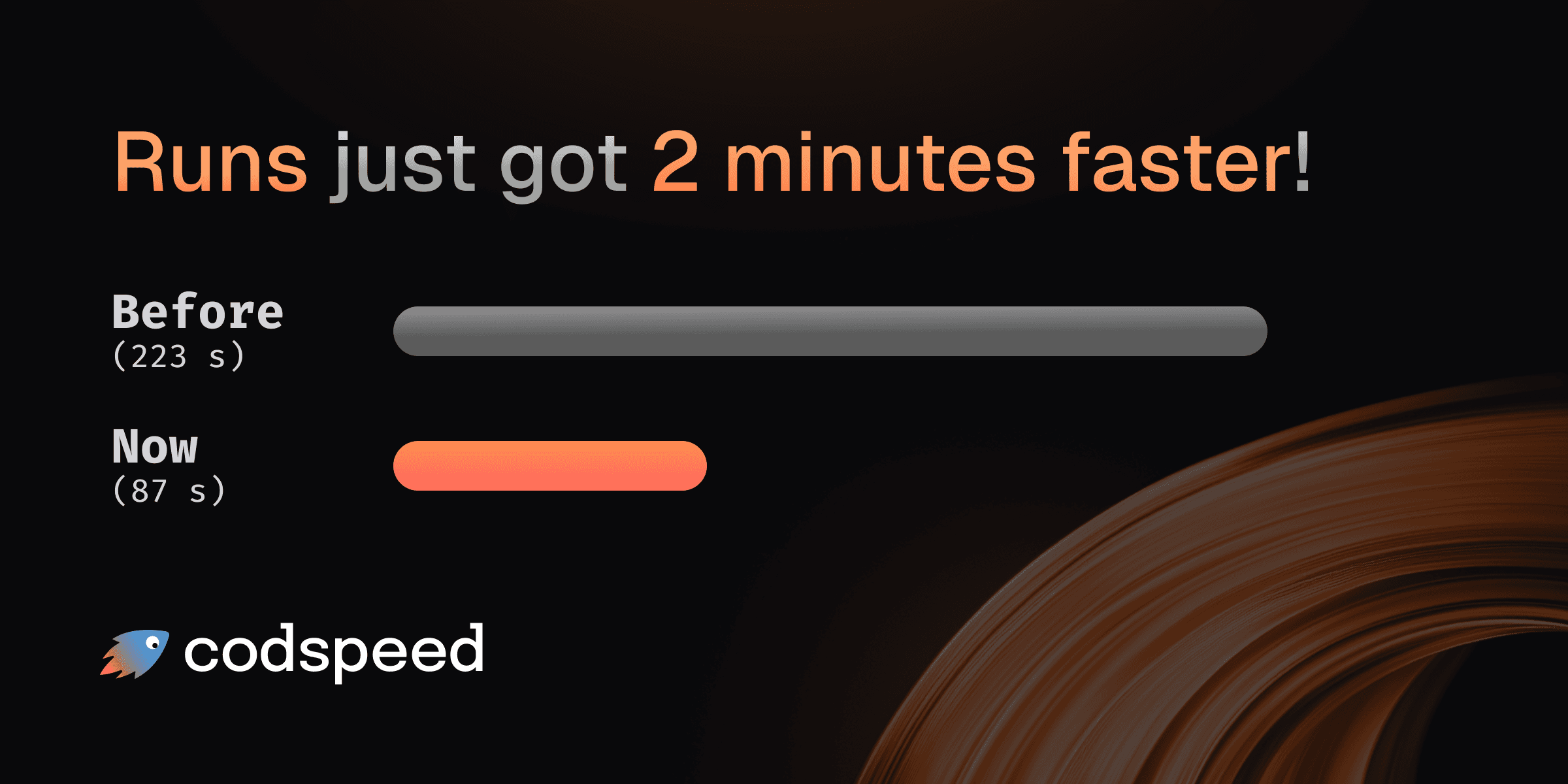 Runs just got 2 minutes faster!