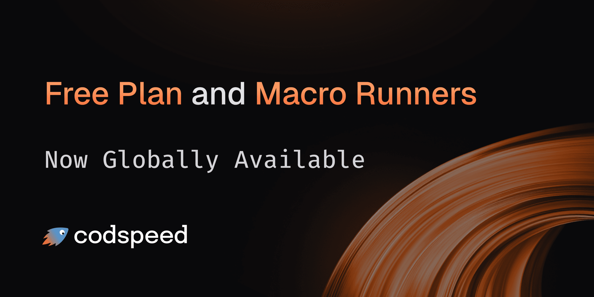 Free Plan and Macro Runners Now Globally Available