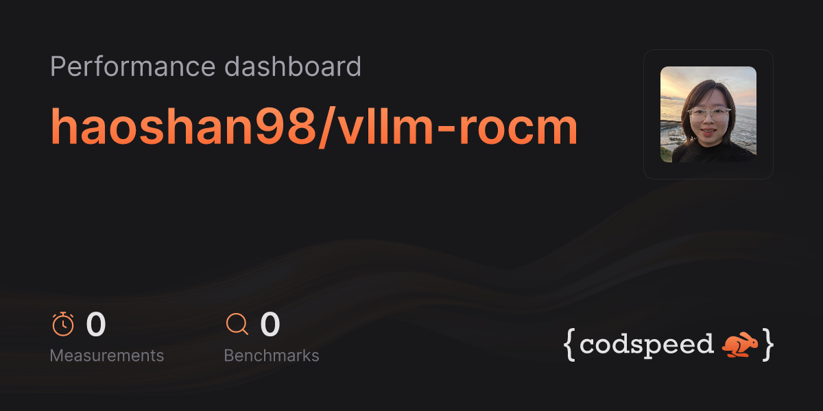 haoshan98/vllm-rocm - CodSpeed